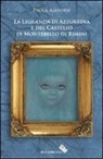 Paola Amadesi, A. Gatta - La leggenda di Azzurrina e del castello di Montebello di Rimini