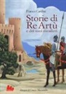 Franco Cardini, C. Mariniello - Storie di re Artù e dei suoi cavalieri