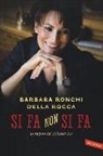 Barbara Ronchi Della Rocca - Si fa, non si fa. Le regole del galateo 2.0