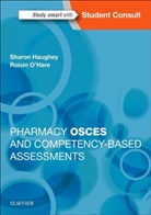 Sharon Haughey, Sharon (Senior Lecturer (Education) Haughey, Haughey Sharon, Roisin O'Hare, Roisin (School of Pharmacy O'Hare, O'Hare Roisin - Pharmacy OSCEs and Competency-Based Assessments