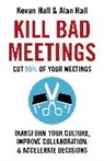 Alan Hall, Kevan Hall, Hall Alan, Hall Kevan - Kill Bad Meetings