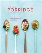 Leah Vanderveldt - The New Porridge