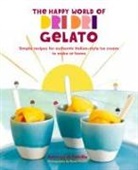 Adriano di Petrillo - The Happy World of Dri Dri Gelato