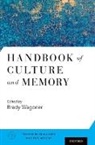 Brady Wagoner, Brady (Professor Wagoner, Brady Wagoner, Wagoner Brady - Handbook of Culture and Memory