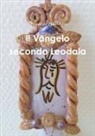 Leonardo Galligani - Il Vangelo Secondo Leodala