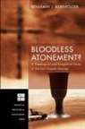 Benjamin J. Burkholder - Bloodless Atonement?