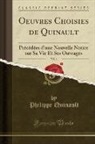 Philippe Quinault - Oeuvres Choisies de Quinault, Vol. 1