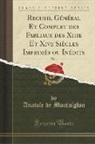 Anatole De Montaiglon - Recueil Général Et Complet des Fabliaux des Xiiie Et Xive Siècles Imprimés ou Inédits, Vol. 1 (Classic Reprint)