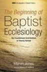 Marvin Jones - The Beginning of Baptist Ecclesiology