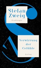 Stefan Zeig, Stefan Zweig, Elisabet Erdem, Elisabeth Erdem, Renoldner, Renoldner... - Verwirrung der Gefühle