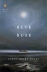 Carol Muske-Dukes - Blue Rose