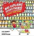 Deborah Hocking, Stacy McAnulty, Stacy/ Hocking McAnulty, Deborah Hocking - Max Explains Everything: Grocery Store Expert