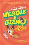 Suzanne Selfors, Barbara Fisinger - Wedgie & Gizmo vs. the Toof