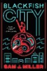 Sam J Miller, Sam J. Miller - Blackfish City