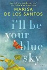 Marisa de los Santos, Marisa de los Santos, Marisa De Los Santos - I'll Be Your Blue Sky