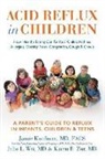Jamie Koufman, Julie L Wei, Karen Zur - Acid Reflux in Children