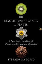 Stefano Mancuso, Mancuso Stefano - The Revolutionary Genius of Plants