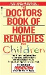 Editors Of Prevention Magazine, Denise/ Nechas Foley, Prevention Magazine, Prevention Magazine Editors, Prevention Magazine Editors&gt; - The Doctors Book of Home Remedies for Children
