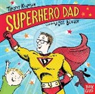 Joe Berger, Timothy Knapman, Timothy/ Berger Knapman, Joe Berger - Superhero Dad