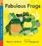 Tim Hopgood, Martin Jenkins, Martin/ Hopgood Jenkins, Tim Hopgood - Fabulous Frogs