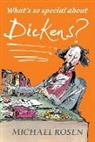Sarah Nayler, Michael Rosen, Michael/ Nayler Rosen, Sarah Nayler - What's So Special About Dickens?