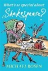 Sarah Nayler, Michael Rosen, Michael/ Nayler Rosen, Sarah Nayler - What's So Special About Shakespeare?