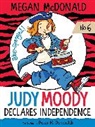Megan McDonald, Megan/ Reynolds McDonald, Peter H. Reynolds, Peter H. Reynolds - Judy Moody Declares Independence