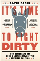David Faris - It's Time to Fight Dirty