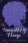 Michelle Gagnon, Michelle Ganon - Unearthly Things