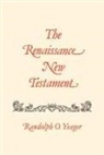Randolph Yeager, Randolph O. Yeager, Randolph O. Yaeger - The Renaissance New Testament: Matthew 19-29