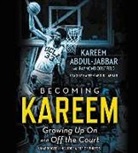 Kareem Abdul-Jabbar, Raymond Obstfeld - Becoming Kareem: Growing Up on and Off the Court (Audio book)