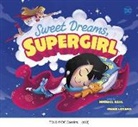 Michael Dahl, Michael/ Lozano Dahl, Omar Lozano - Sweet Dreams, Supergirl
