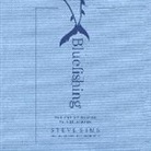 Steve Sims, Steve Sims - Bluefishing: The Art of Making Things Happen (Audio book)