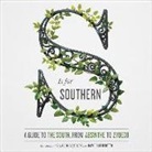 David DiBenedetto, Editors Of Garden Gun, Editors Of Garden and Gun - S Is for Southern: A Guide to the South, from Absinthe to Zydeco (Audio book)
