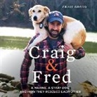 Craig Grossi, Craig Grossi - Craig & Fred: A Marine, a Stray Dog, and How They Rescued Each Other (Audio book)