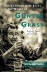 Dr. Nicole (Customer) Nicole Thesz, Nicole Nicole Thesz, Nicole (Customer) Nicole Thesz, Nicole A. Thesz - The Communicative Event in the Works of Günter Grass