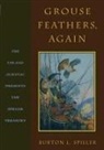 Burton L. Spiller - Grouse Feathers, Again