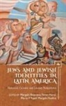 Margalit Bejarano, Yaron Harel, Marta Francisca Topel, Margalit Yosifon - Jews and Jewish Identities in Latin America