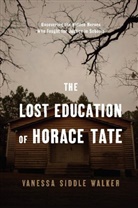 Vanessa Siddle Walker, Walker Vanessa Siddle - Lost Education of Horace Tate