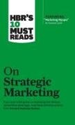 Clayton M. Christensen, Christensen Clayton M., Harvard Business Review, Philip Kotler, Kotler Philip, … - HBR's 10 Must Reads on Strategic Marketing (with featured article "Marketing Myopia," by Theodore Levitt)