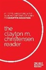 Clayton M. Christensen, Harvard Business Review - The Clayton M. Christensen Reader