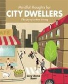 Lucy Anna Scott, Lucy Anna Scott - Mindful Thoughts for City Dwellers