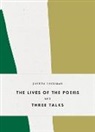 Joshua Beckman - The Lives of the Poems and Three Talks
