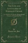 Daniel De Foe - The Life and Adventures of Robinson Crusoe, Vol. 2