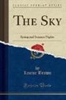 Louise Brown - The Sky: Spring and Summer Nights (Classic Reprint)