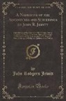 John Rodgers Jewitt - A Narrative of the Adventures and Sufferings of John R. Jewitt