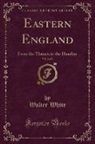 Walter White - Eastern England, Vol. 2 of 2