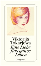Viktorija Tokarjewa - Eine Liebe fürs ganze Leben