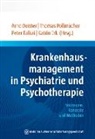 Arno Deister, Katrin Erk, Peter Falkai, Falkai (Prof., Thomas Pollmächer, Thoma Pollmächer (Prof. Dr. med.) - Krankenhausmanagement in Psychiatrie und Psychotherapie
