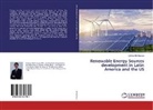 Enrique Bevilacqua - Renewable Energy Sources development in Latin America and the US